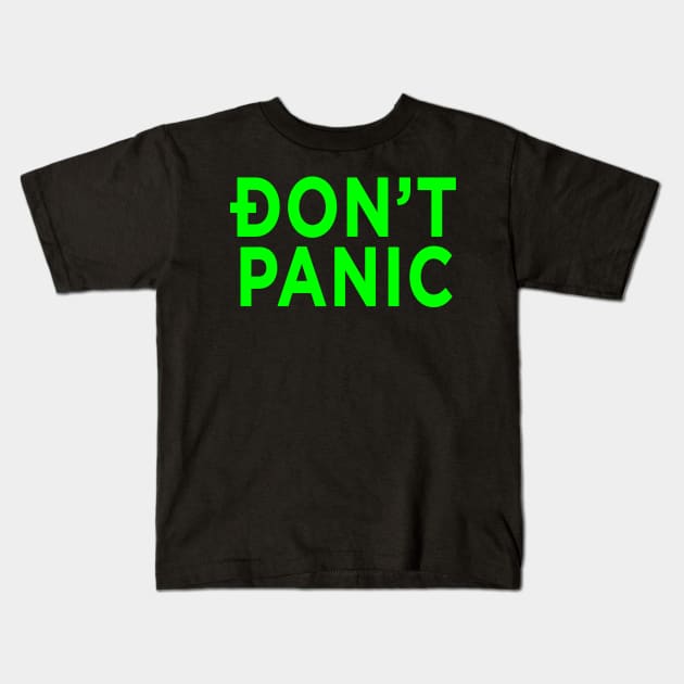 Don't Panic Kids T-Shirt by DogeArmy